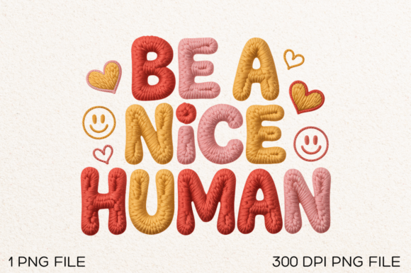 Be a Nice Human PNG Design