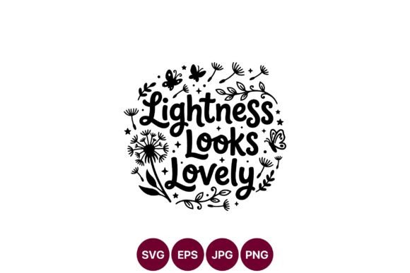 Lightness Looks Lovely Hand Lettering