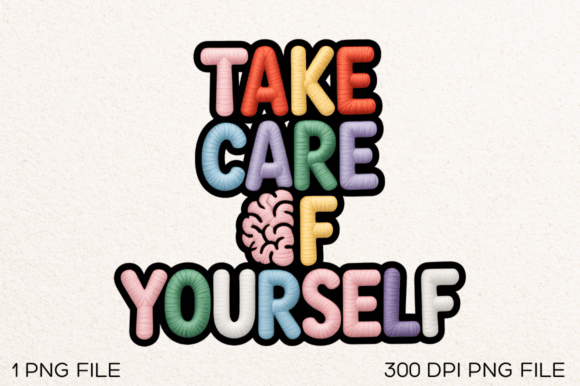 Take Care of Yourself PNG Design