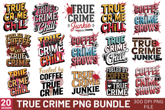 True Crime Sublimation PNG Design Bundle